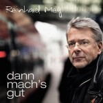 Reinhard Mey - Dann mach´s gut