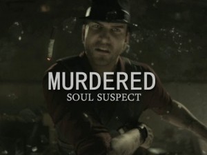 Murdered: Soul Suspect 